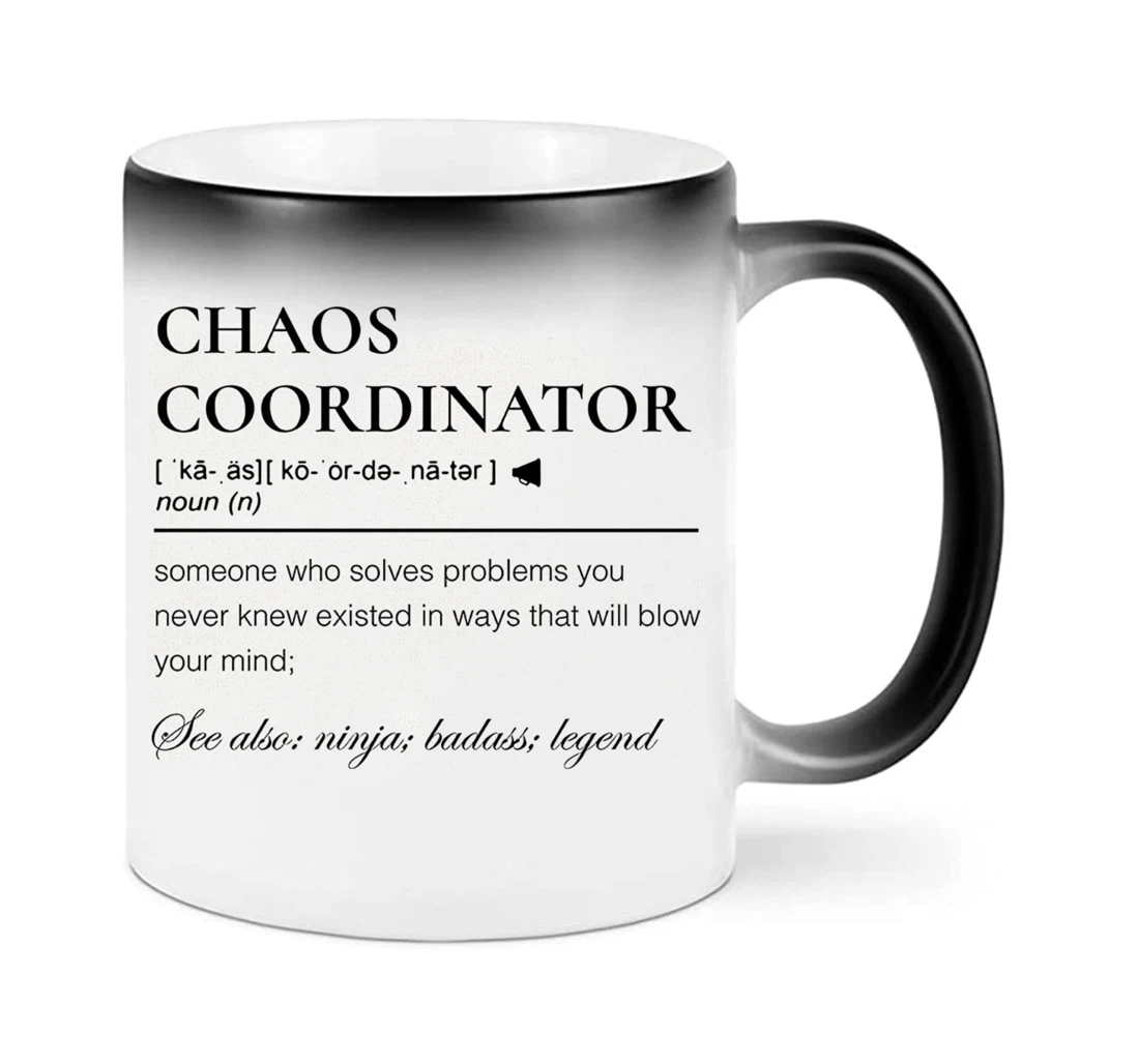 Chaos Coordinator Chaos Coordinator Definition To Officer Manager From Colleague Family Friend Ceramic Mug Print On Both Sides