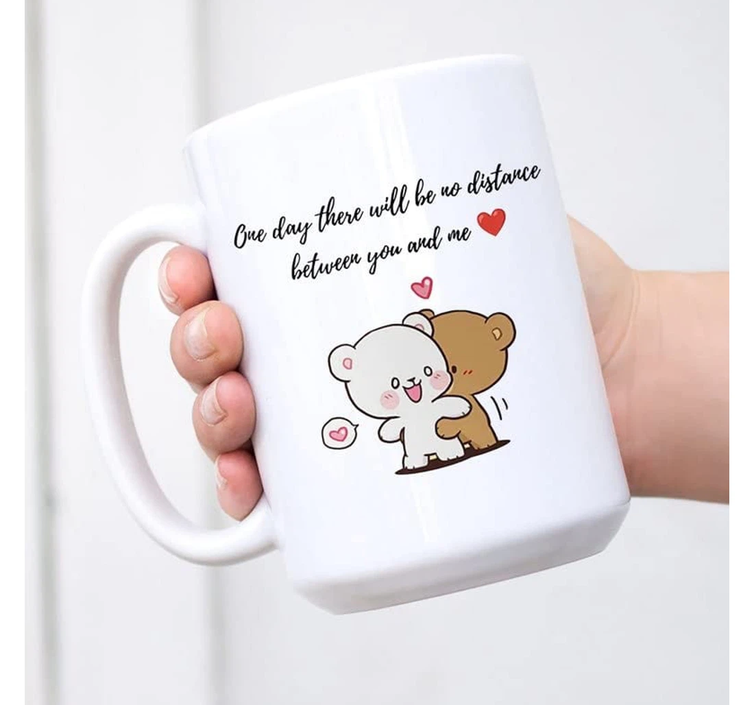 One Day There Will Be No Distance Between You And Me Bear Couples Valentines Day Girlfriend Wife For Option Ceramic Mug Print On Both Sides