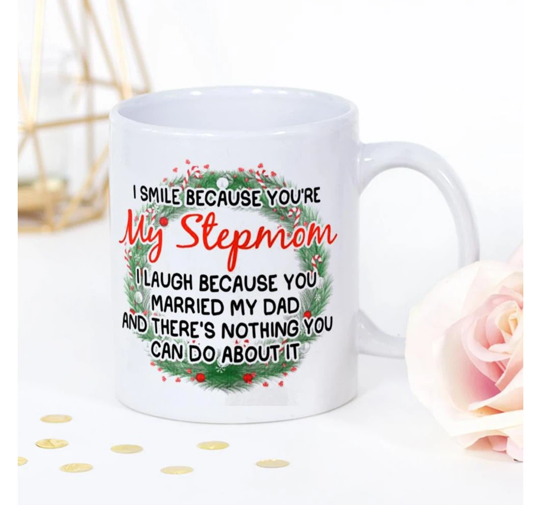 Step Mom I Smile Because You're My Stepmom Ceramic Mug Print On Both Sides