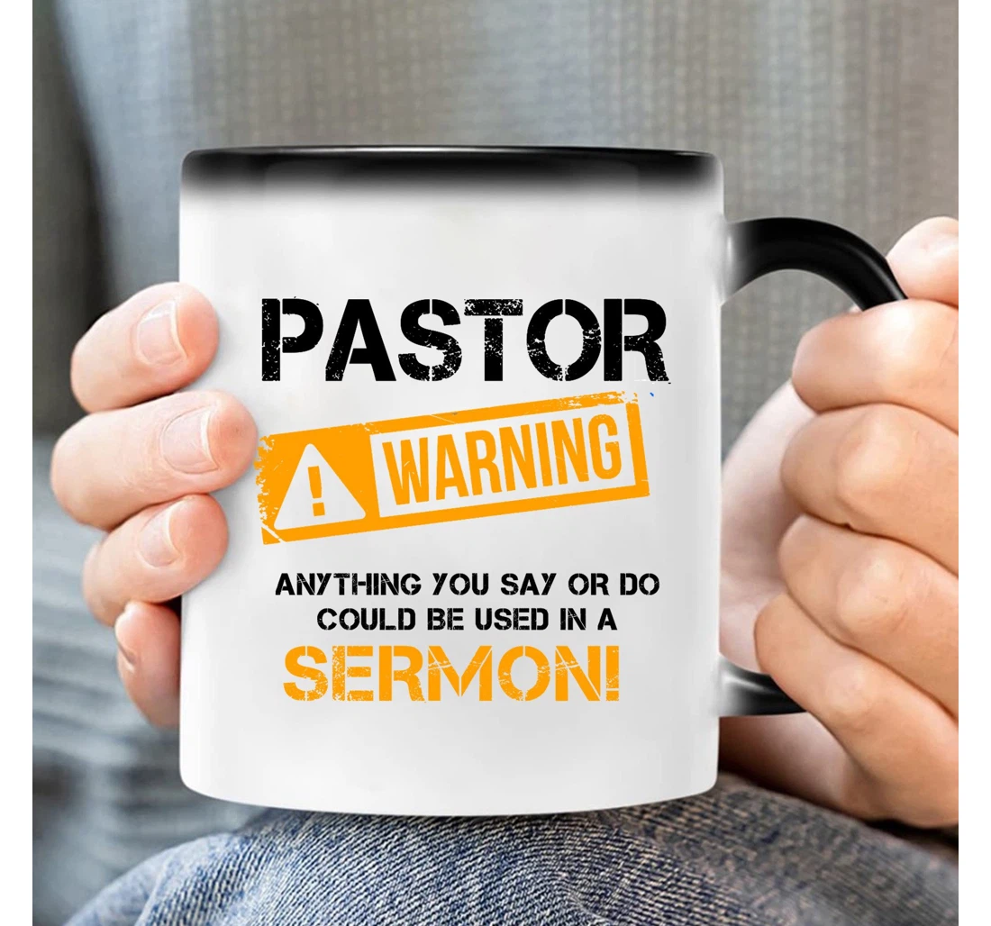 Pastor Warning Anything You Say Or Do Could Be Used In A Sermon Funny Xmas For Men Women Kids Art Quotes Ceramic Mug Print On Both Sides