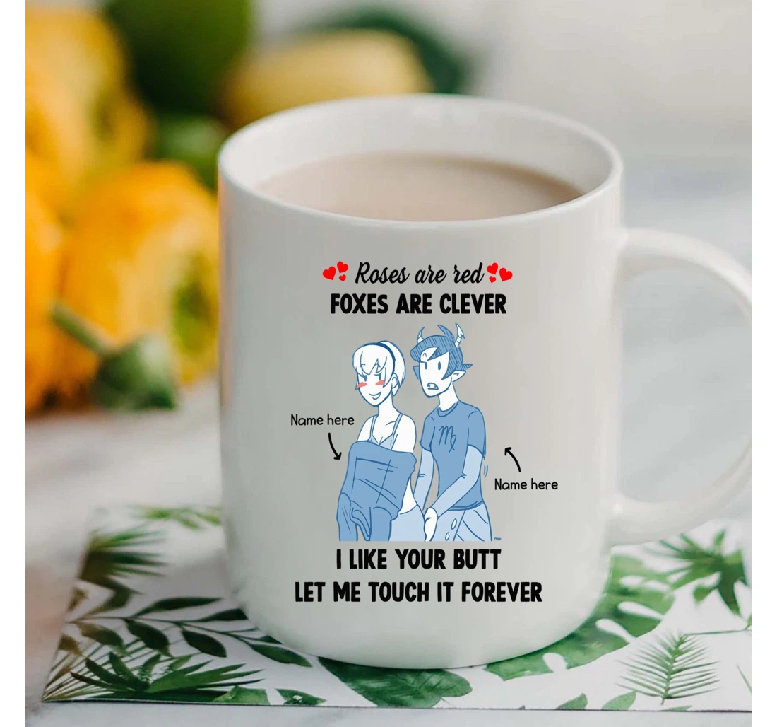 Personalized Touching Butt Couple Roses Are Red Foxes Are Clever Funny Valentine For Him For Her Mugs Ceramic Mug Print On Both Sides