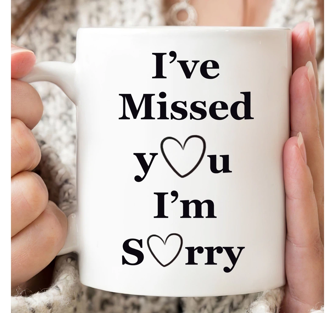 I've Miss You I'm Sorry Love For Couple For Him For Her For Valentines Ceramic Mug Print On Both Sides