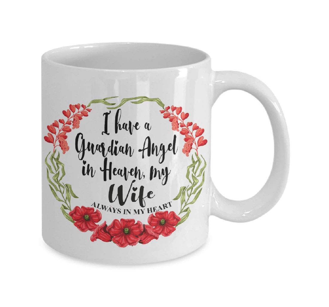 I Have A Guardian Angel In Heaven My Wife Always In My Heart Ceramic Mug Print On Both Sides