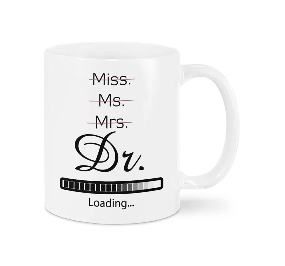 Miss Ms Mrs Dr Loading Best For Doctor Ceramic Mug Print On Both Sides