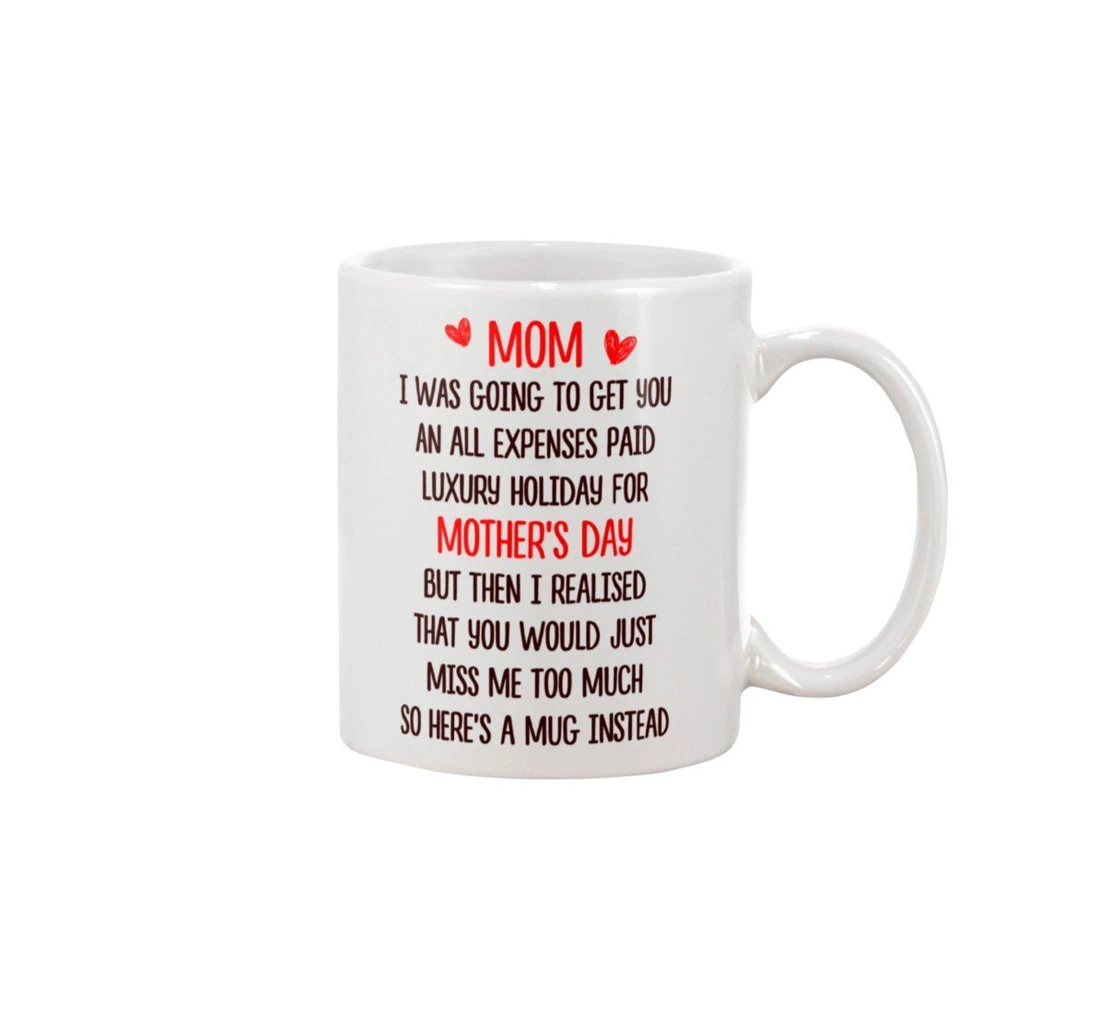 Funny I Was Going To Get You Quotes Ceramic Mug Print On Both Sides