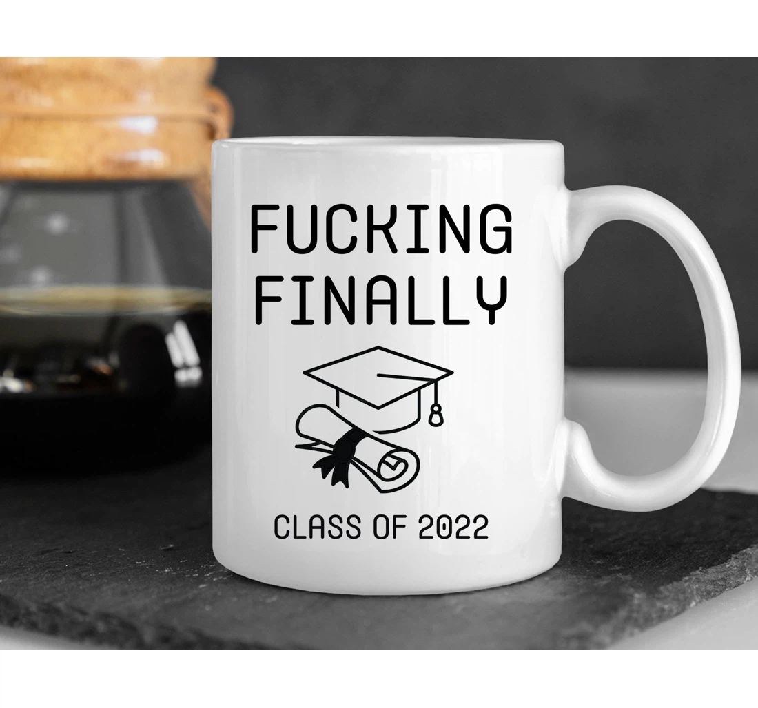 Graduation Fucking Finally Class Of Ceramic Mug Print On Both Sides