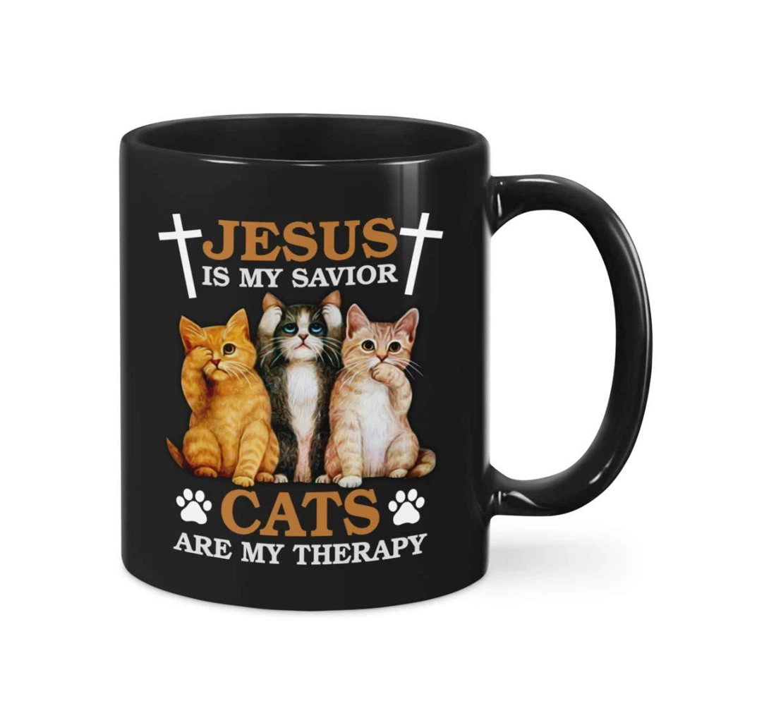 Jesus Is My Savior Cats Are My Therapy Mugs Ideas For Husband Wife Friend Parents For Ceramic Mug Print On Both Sides