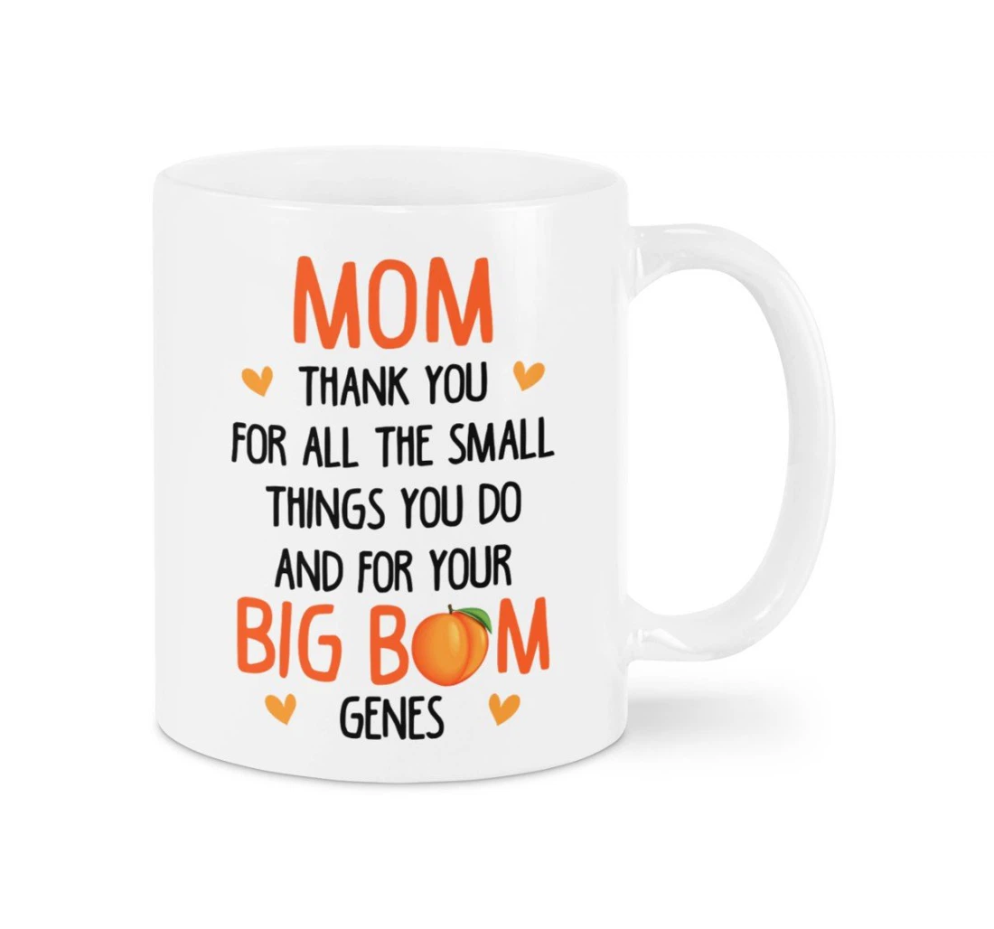 Small Things Mom Big Bom Genes Best Mum Oz Ceramic Mug Print On Both Sides