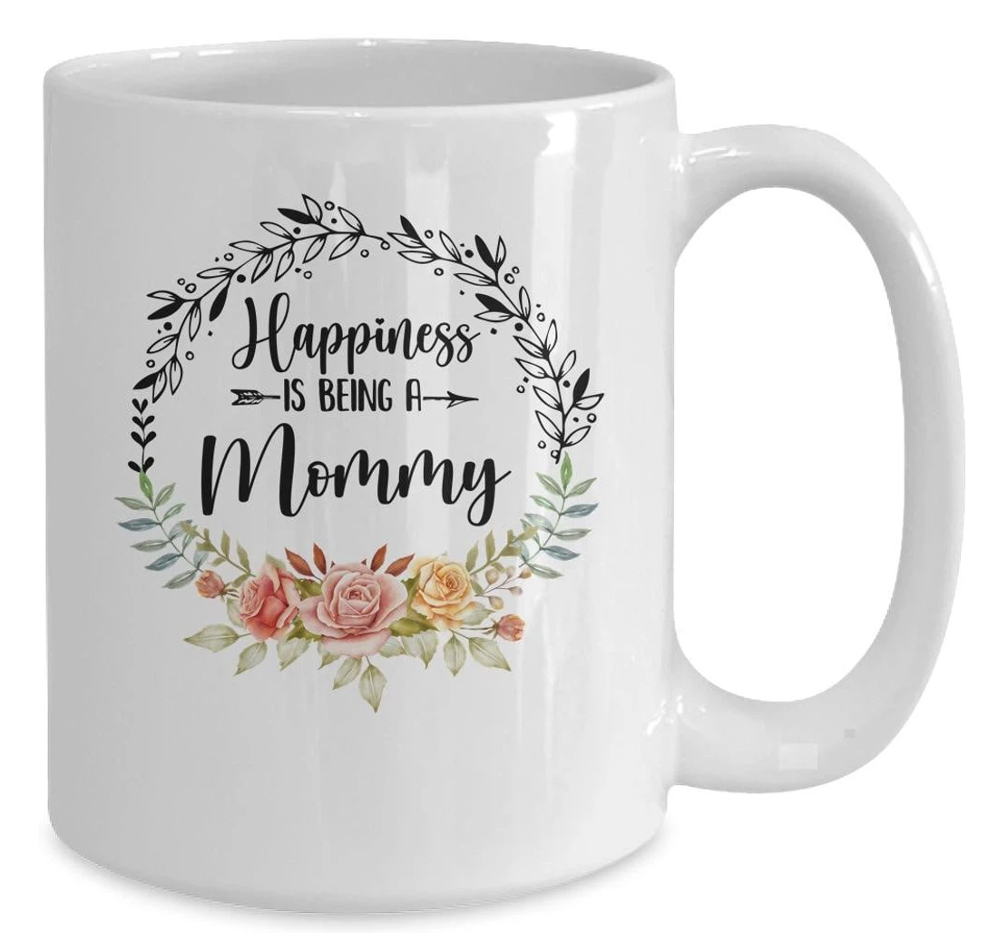 Happiness Is Being A Mommy The First Time For Her Ceramic Mug Print On Both Sides