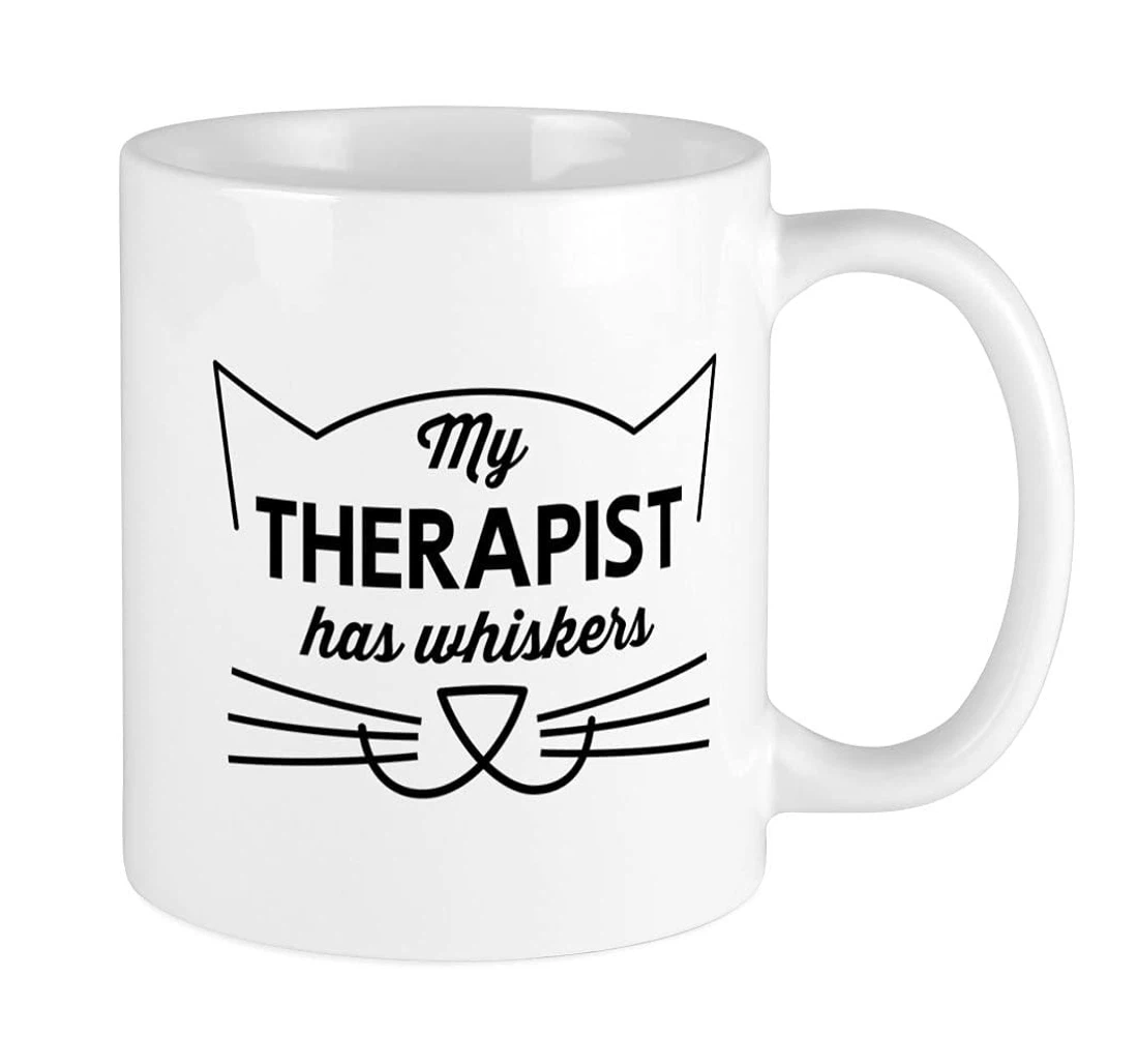 My Therapist Has Whiskers Ceramic Mug Print On Both Sides