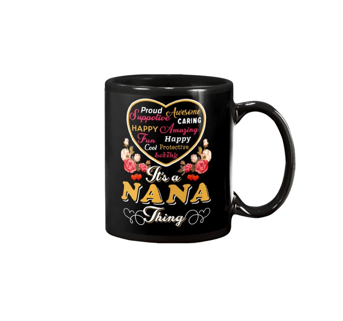 Nana Rose It's A Nana Thing Perfect For Grandma For New Year Ceramic Mug Print On Both Sides