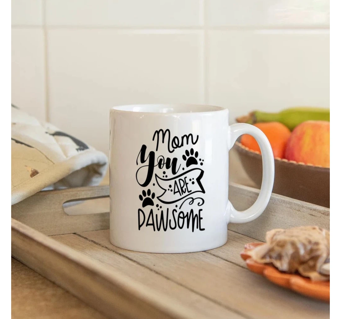 Personalized Cat Mom Funny Mom You're Pawsome Cups Great Ideas To Mom From Daughter Son To My Mom From Son Perfect Ideas To Mommy Grandma Sister On Ceramic Mug Print On Both Sides