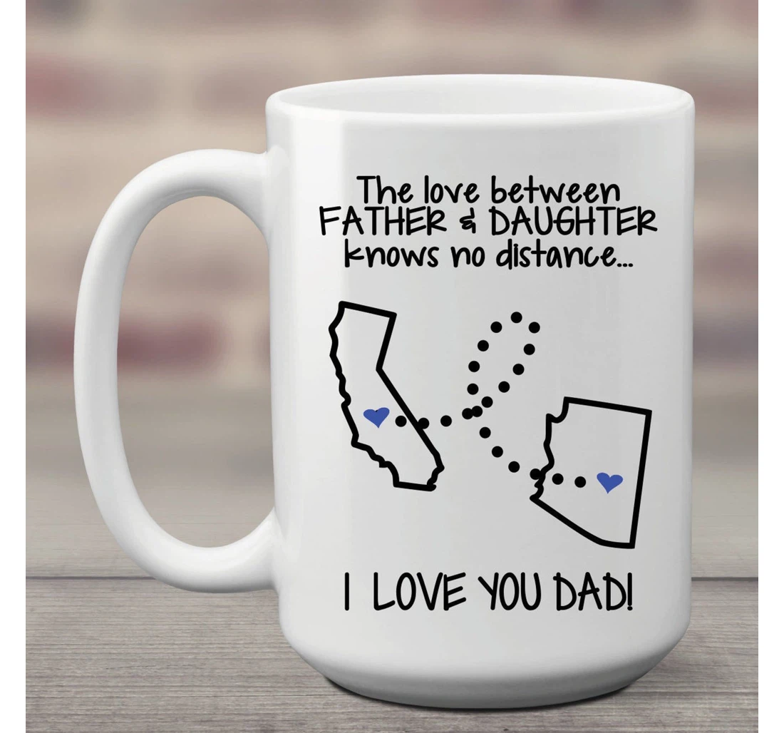 From Daughter Two States Dad From Daughter Father Daughter Distance Home Is Where My Dad Is Ceramic Mug Print On Both Sides