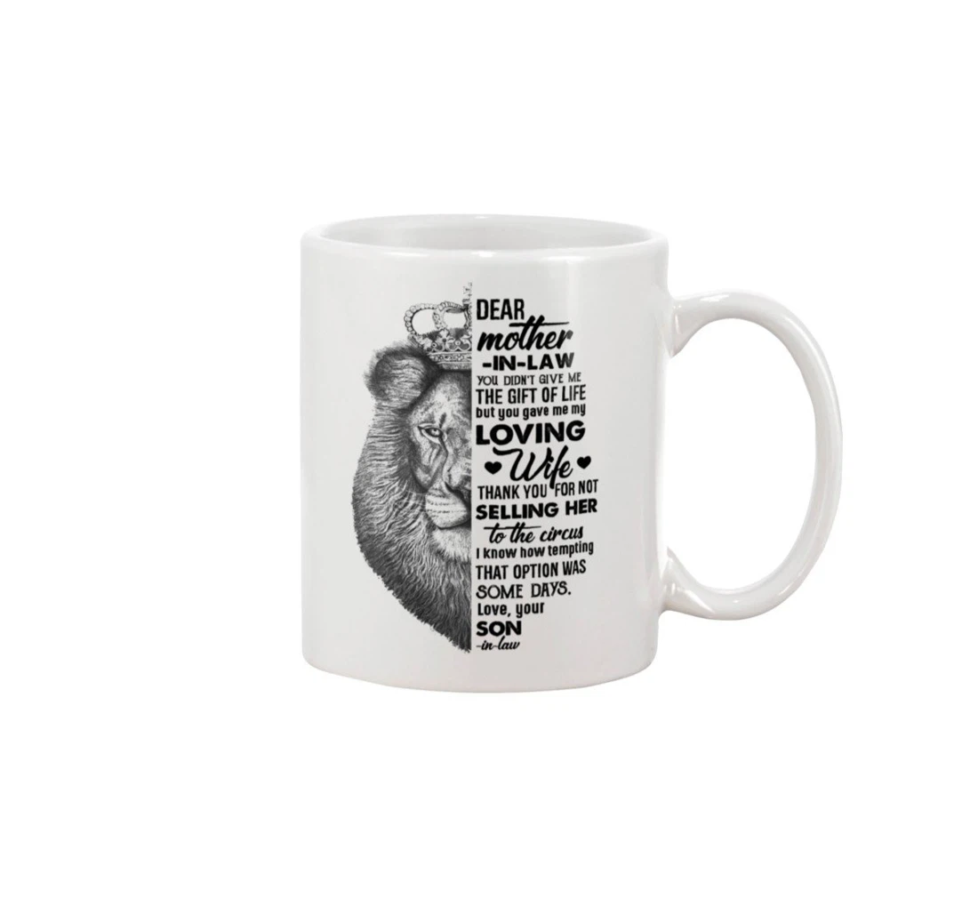 Personalized Lion To My Mother In Law Lion You Didn't Give Me The Of Life Best For Woman's Day Ceramic Mug Print On Both Sides