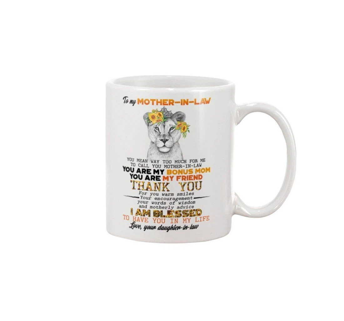 Personalized To My Mother In Law You Mean Way Too Much For Me To Call You Mother In Law For Mother In Law Mother' Day Ceramic Mug Print On Both Sides