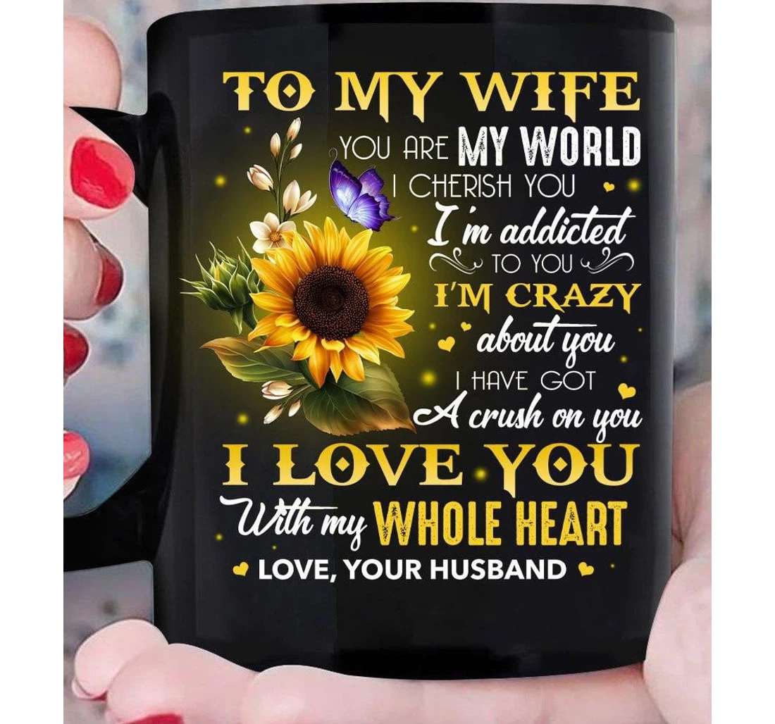 Personalized To My Wife You Are My World I Cherish You I’m Addicted To You I'm Crazy About You From Husband Mother’s Day Ceramic Mug Print On Both Sides