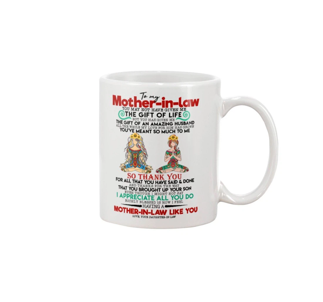 Personalized To My Mother In Law Hippie Yoga You May Not Have Given Me Best From Daughter In Law Oz Ceramic Mug Print On Both Sides