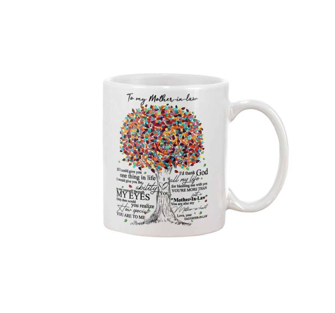 Personalized To My Mother In Law If I Could Give You One Thing In Life Best For Woman's Day Ceramic Mug Print On Both Sides