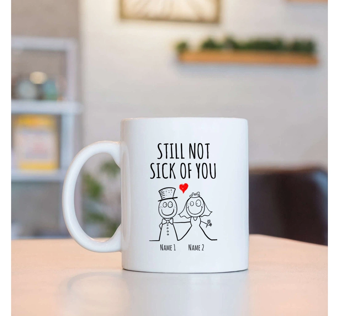 Personalized Still Not Sick Of You Cute Snowman Couple With Heart For Couple Husband And Wife On Valentine's Day Oz Ceramic Mug Print On Both Sides