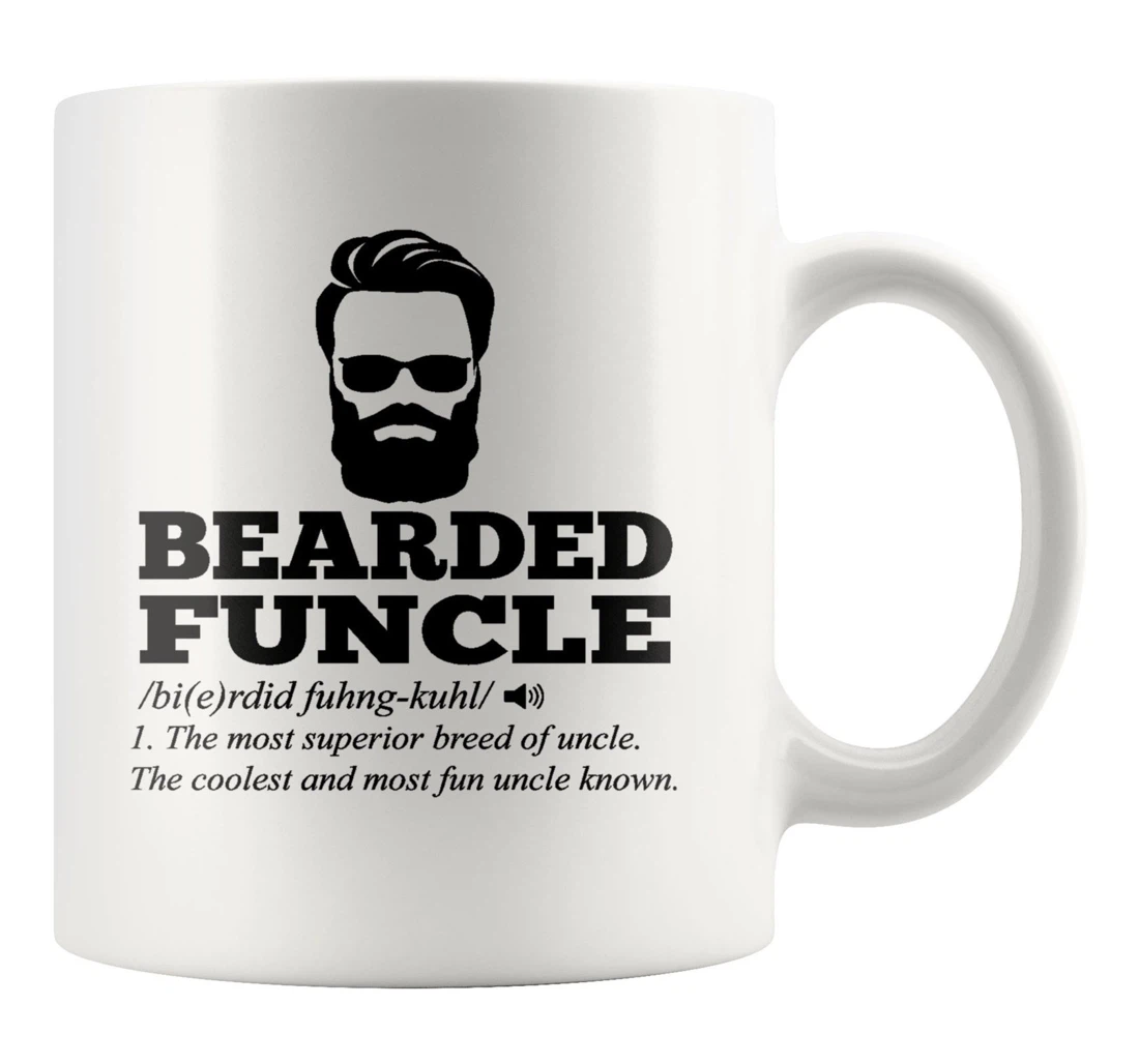 Bearded Funcle Definition Funny Uncle Uncle For Grandpa Father Uncle Brother Husband Son For Family Friend Colleagues Men For Him Holidays Ceramic Mug Print On Both Sides