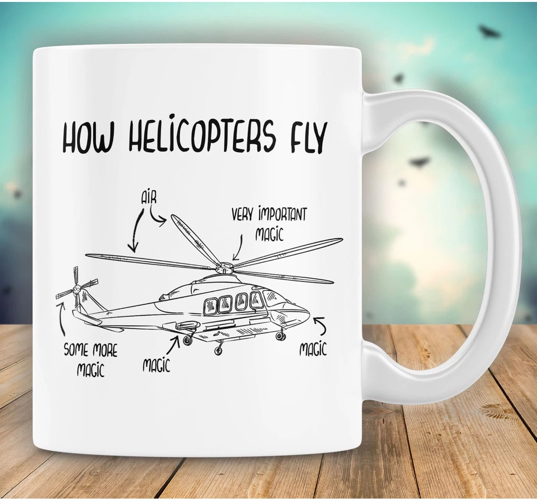 How Helicopters Fly Helicopter Pilot Helicopter Fly Flight Flying Job Idea Ceramic Mug Print On Both Sides