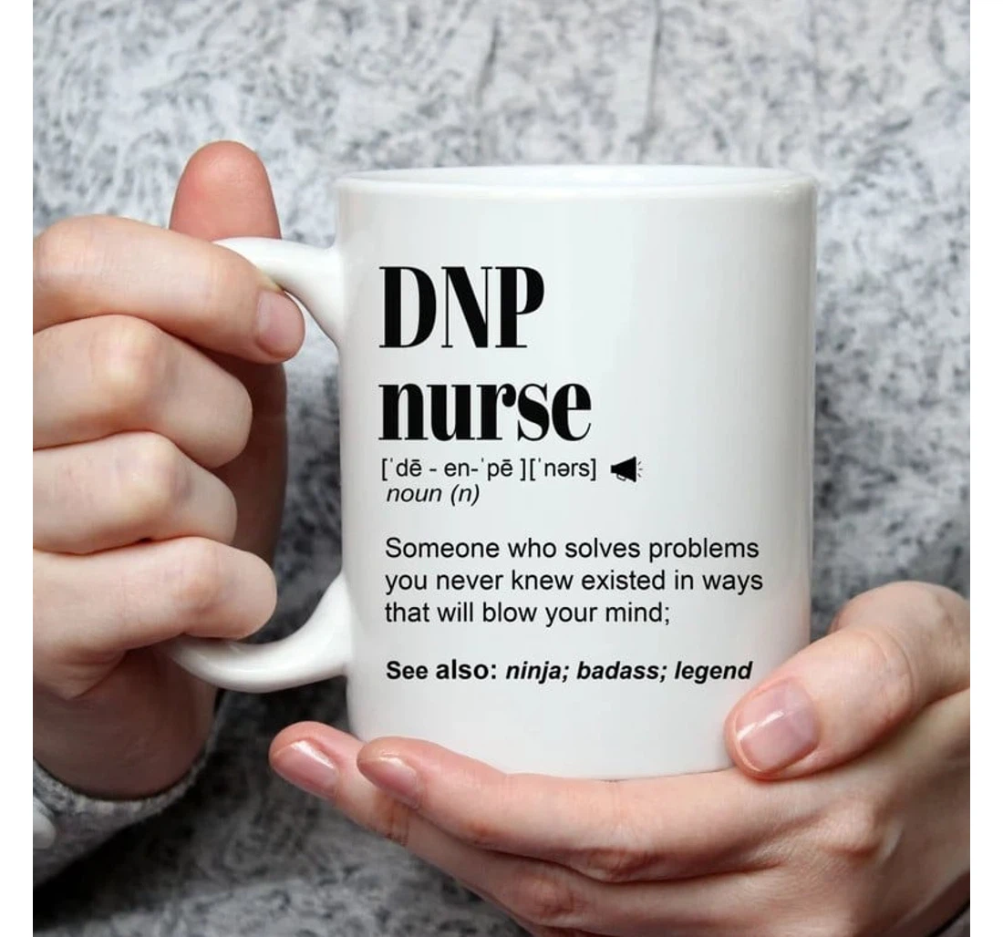 Dnp Nurse Definition Funny For Nurse For Her For Him Ceramic Mug Print On Both Sides