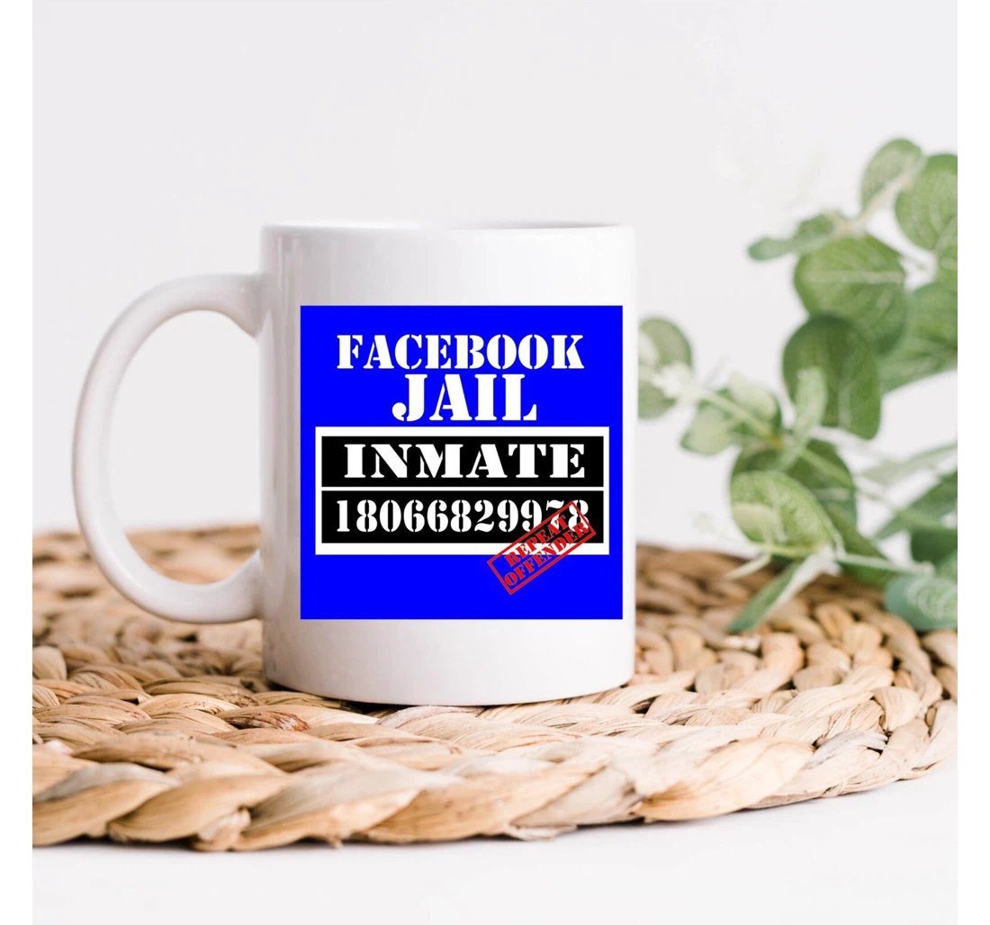 Facebook Jail Inmate Repeat Offender Funny Facebook Social Media Jail Anti Social Media Ceramic Mug Print On Both Sides