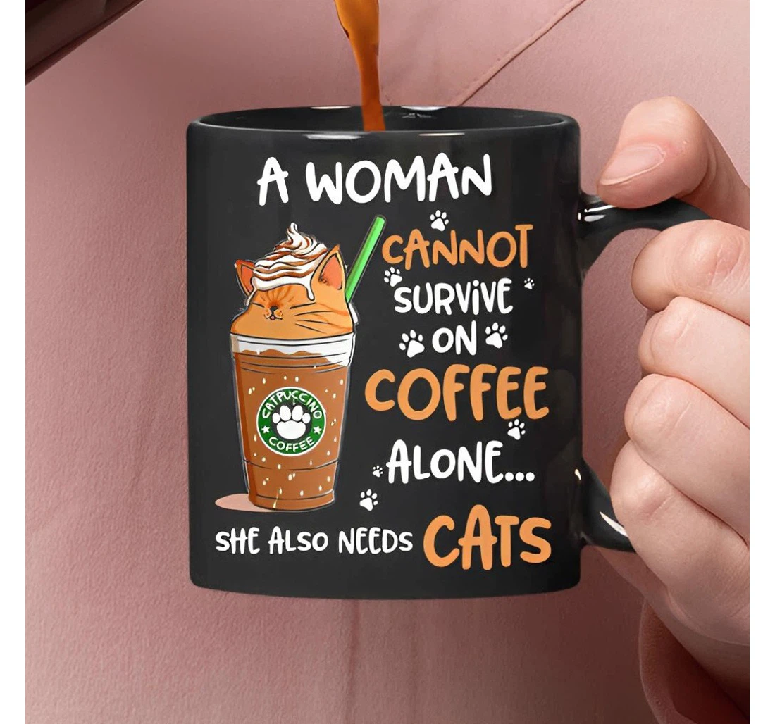 A Woman Cannot Survive On Alone She Also Needs Cats Custom For Dog Mom For Friends Sister For Her Ceramic Mug Print On Both Sides