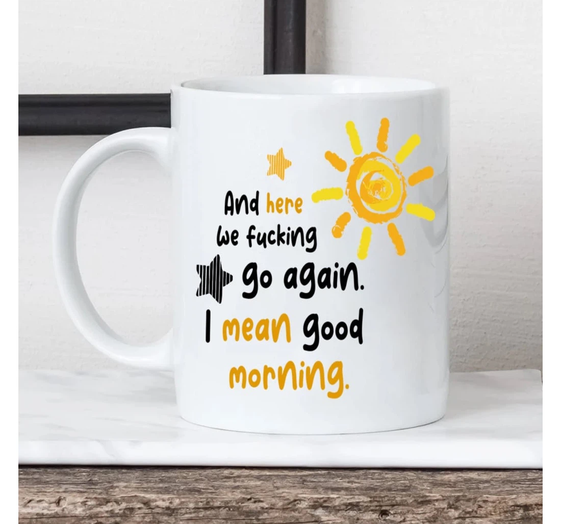 Sunshine Valentine Mugs And Here We Fucking Go Again Mugs Funny For Couple Him Her Mugs Ceramic Mug Print On Both Sides