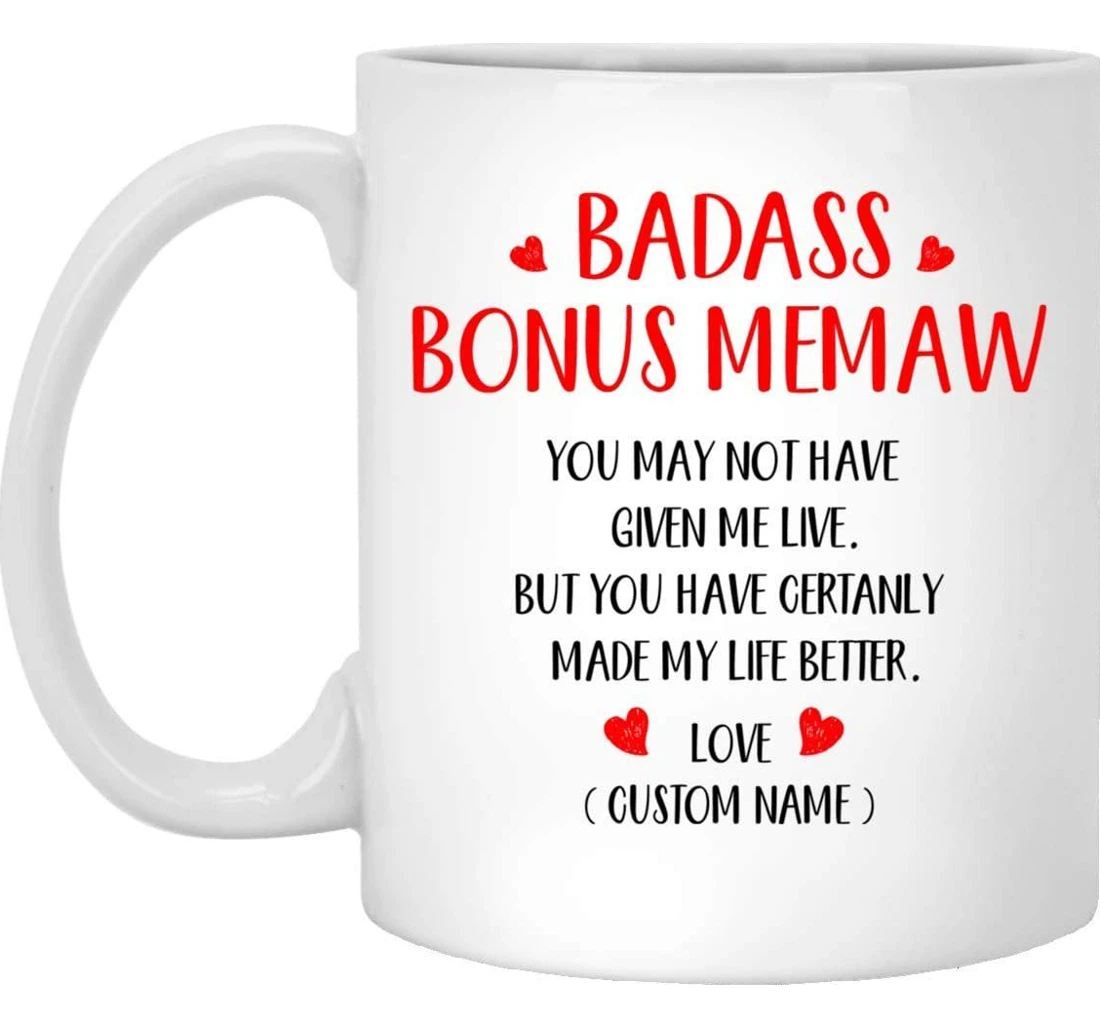 Personalized Badass Bonus Memaw For Grandma Ceramic Mug Print On Both Sides