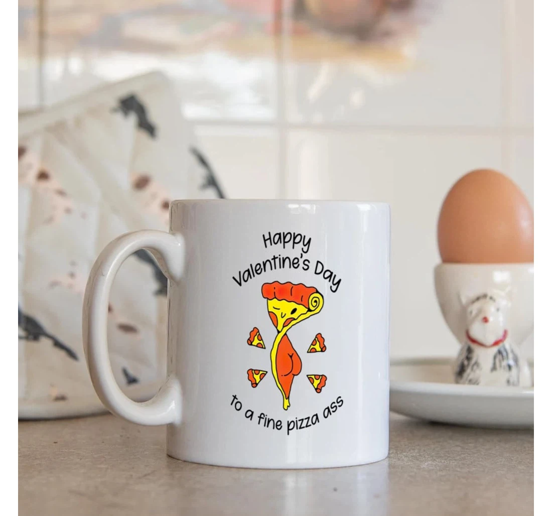 Happy Valentine's Day To A Fine Pizza Ass Funny Pizza Best For Couple Husband And Wife On Valentine's Day Oz Ceramic Mug Print On Both Sides