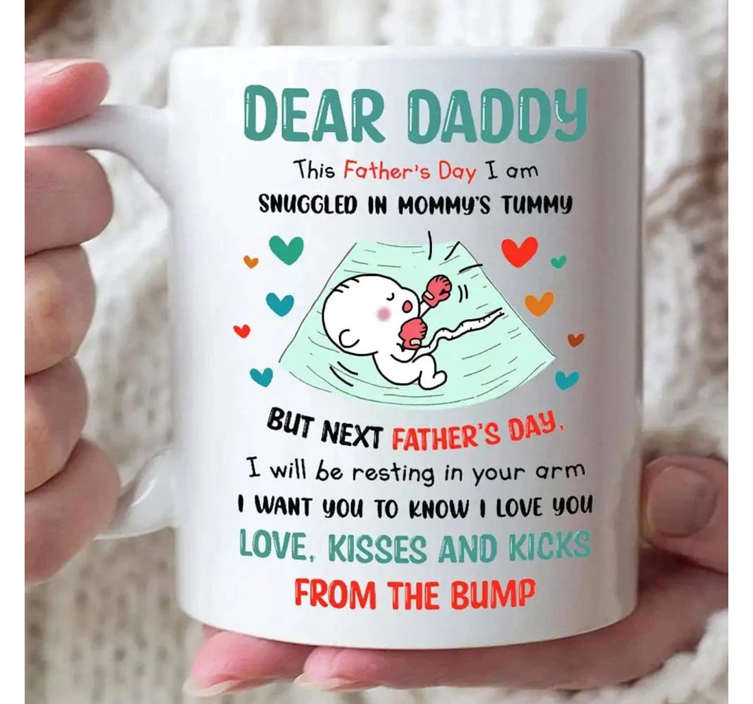 Next Father’s Day I’ll Be Snuggled Warm Safe Up In Your Arms Pregnancy Announcement Ceramic Mug Print On Both Sides