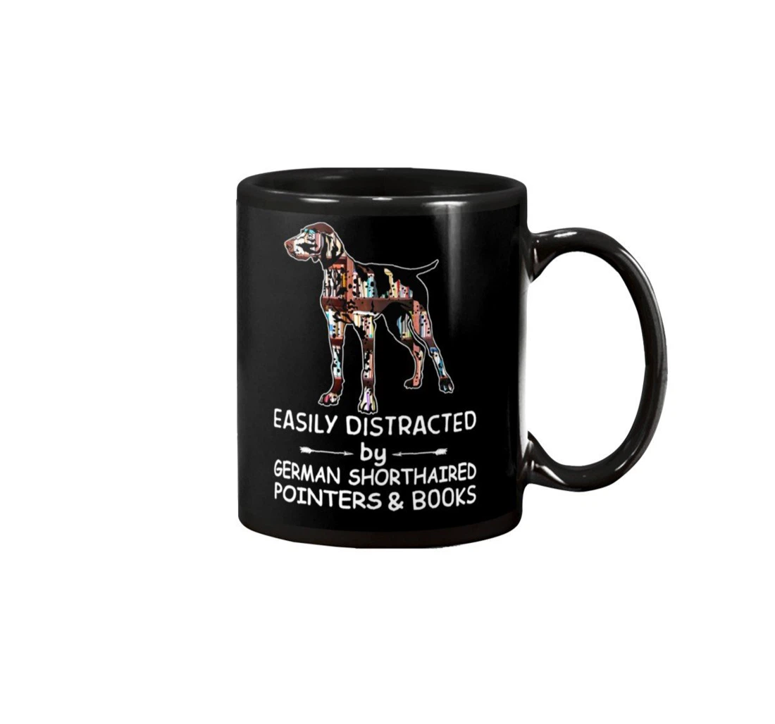 Easily Distracted By German Shorthaired And Books For Animal Lovers Ceramic Mug Print On Both Sides