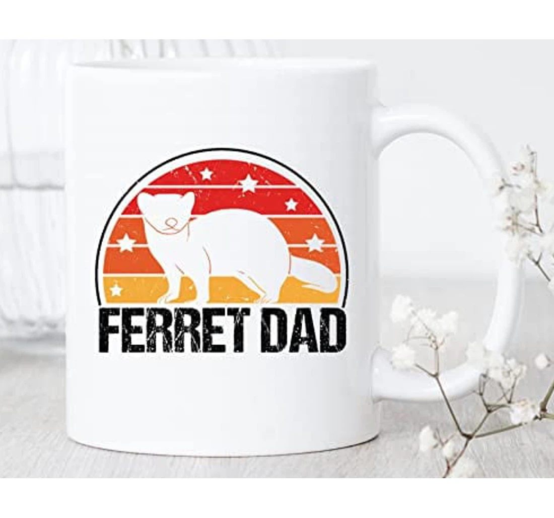 Ferret Dad Ferret Ferret Ferret Lover Ferret Owner Cute Ferret Ceramic Mug Print On Both Sides