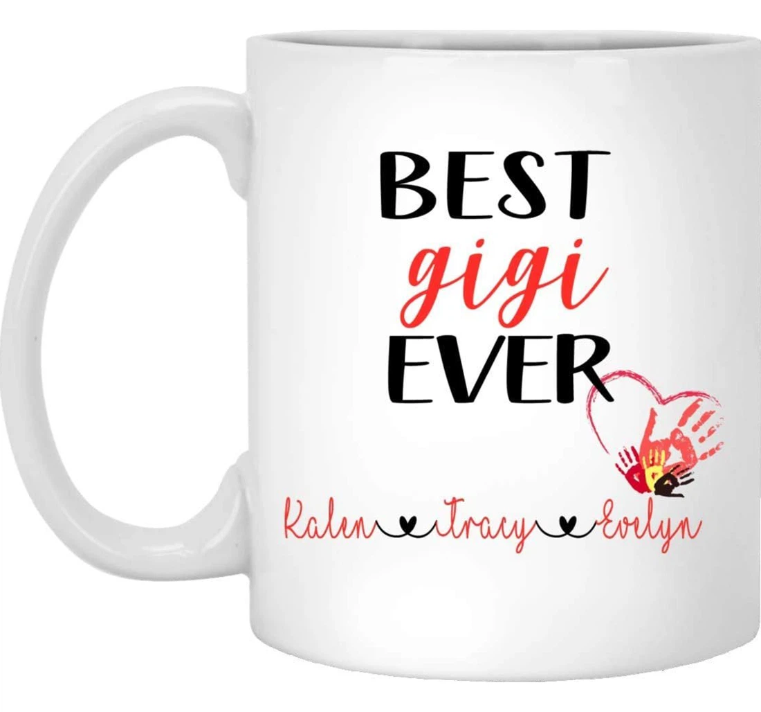 Personalized Best Gigi Ever Heart Hand For Customized Name Ceramic Mug Print On Both Sides