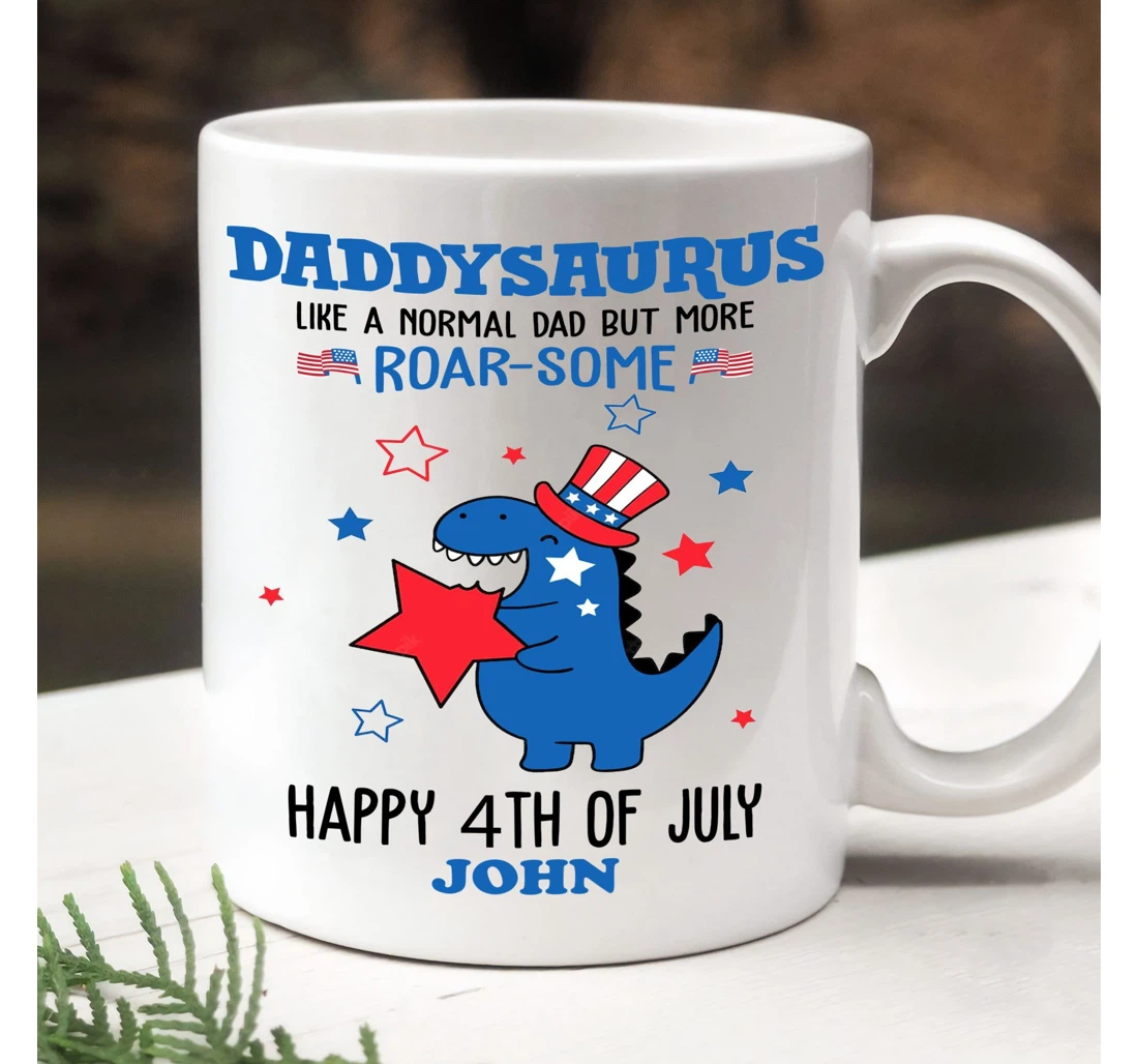 Daddysaurus Happy Th Of July From Kids Father Bob Papa From Daughter Son Ceramic Mug Print On Both Sides