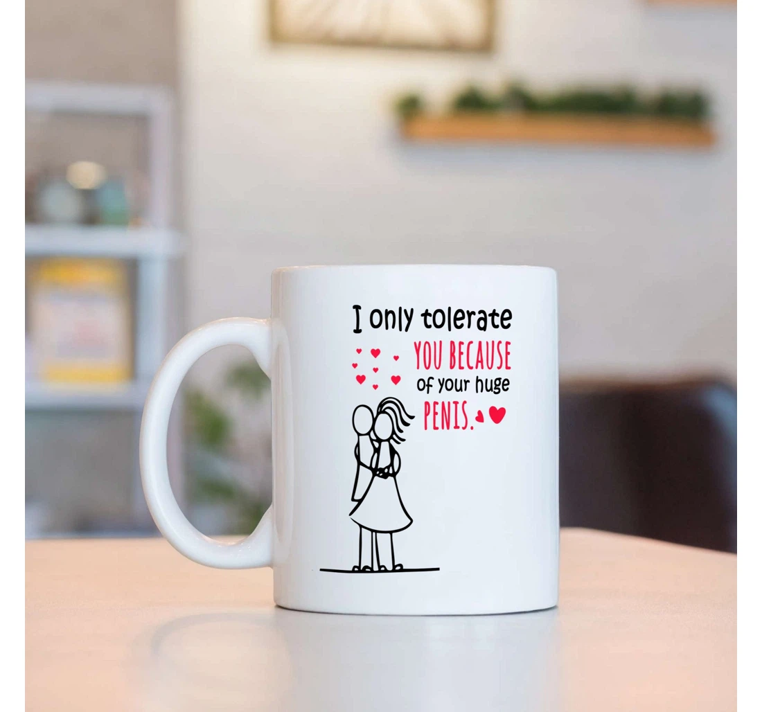 Couple I Only Tolerate You Valentine Wedding For Him Boyfriend Husband Mugs Ceramic Mug Print On Both Sides