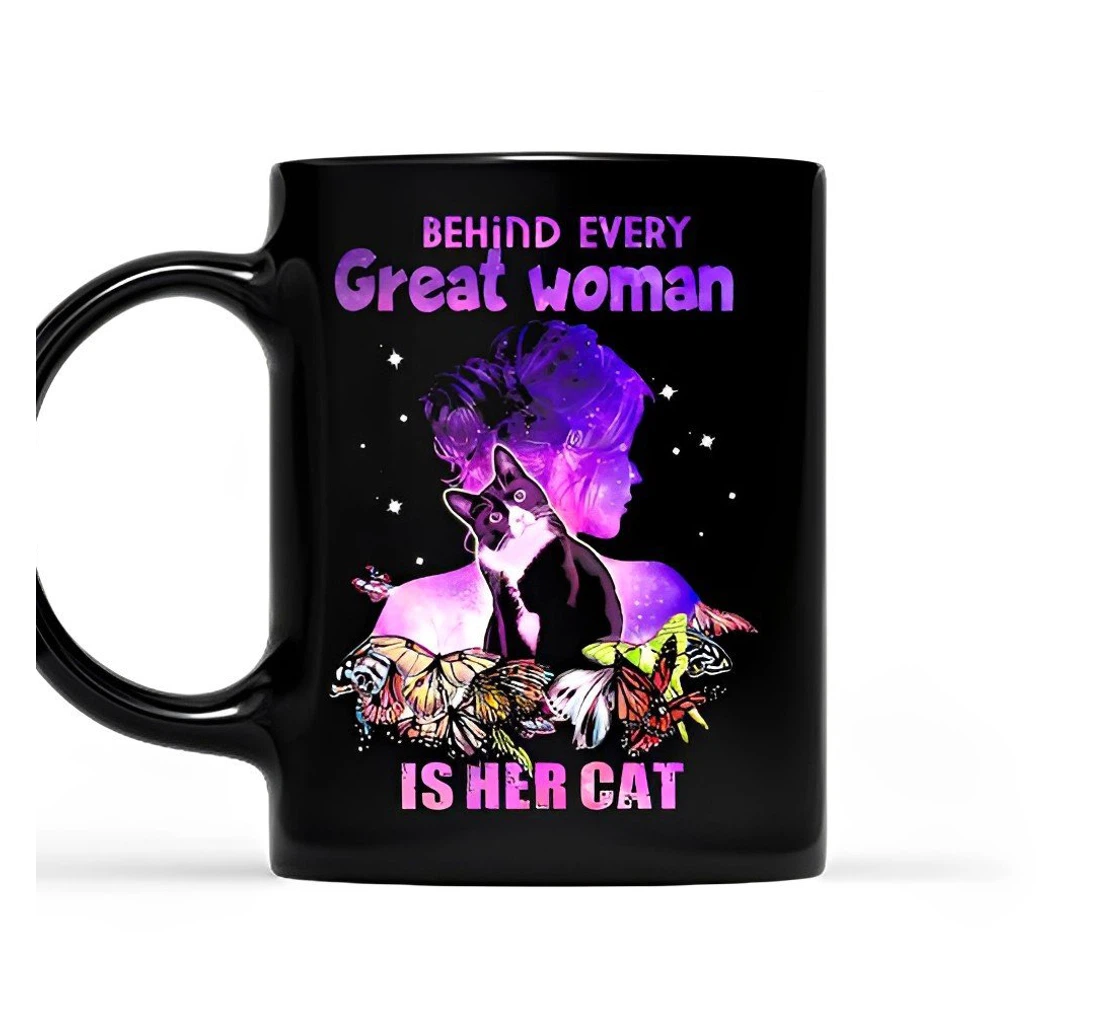 Behind Every Great Woman Is Her Cat Fanny Cat For Cat Lovers Cat Mom For Her Holidays Oz Ceramic Mug Print On Both Sides