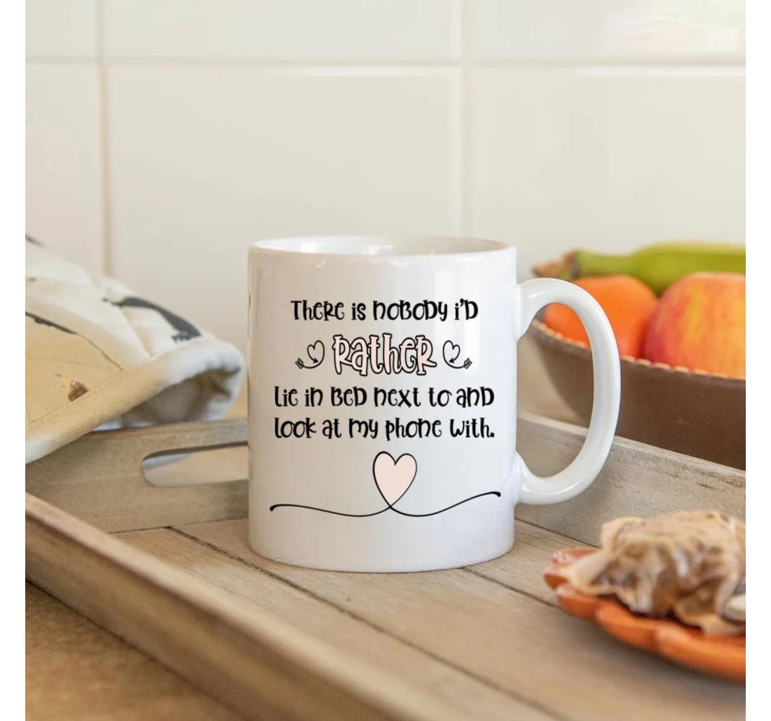 There Is Nobody I's Rather Lie In Bed Cute Couple Mugs Valentine Wedding Xmas For Her For Him Mugs Ceramic Mug Print On Both Sides