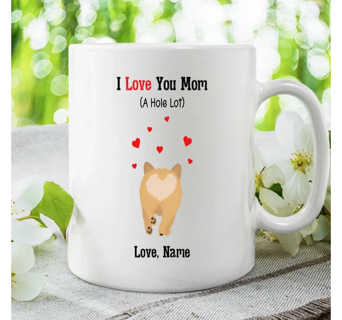 Fur Mama Corgi Butt Funny Novelty Present For Gradma Aunt Mom Mommy From Daughter Ceramic Mug Print On Both Sides