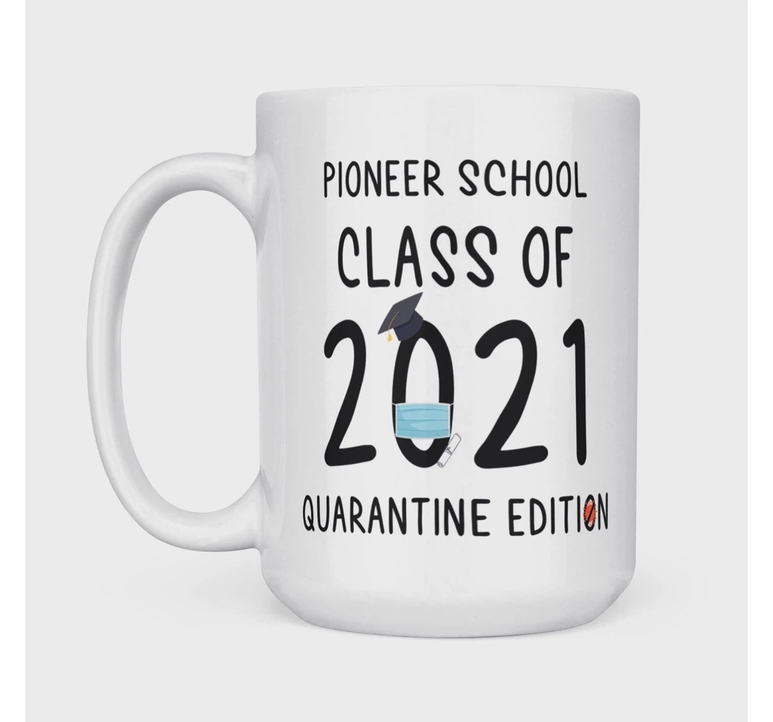 Pioneer School Class Of Quarantine Ceramic Mug Print On Both Sides