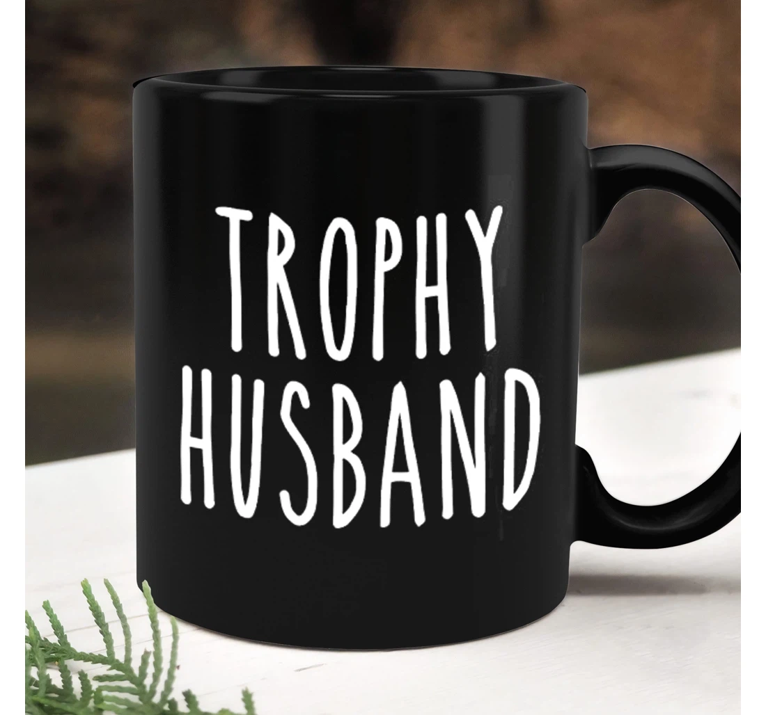 Trophy Husband Groom Funny Valentines Day Cup For Him Best Husband Ever Ceramic Mug Print On Both Sides