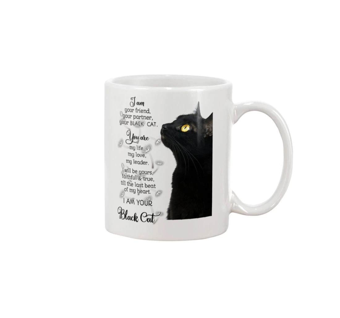 Cat I Am Your Friend Your Partner Your Cat Ceramic Mug Print On Both Sides