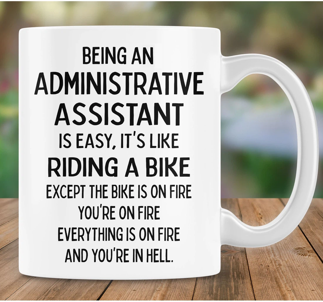 Being An Administrative Assistant Is Easy It's Like Riding A Bike For Admin New Administrative Assistant Retirement Ceramic Mug Print On Both Sides