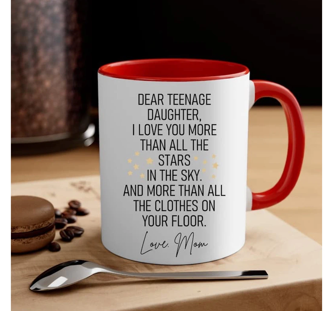 Teenage Girl Personalized For Teen Girls For Daughter From Mom Dear Teenage Daughter Daughter From Mom Funny Funny Ceramic Mug Print On Both Sides