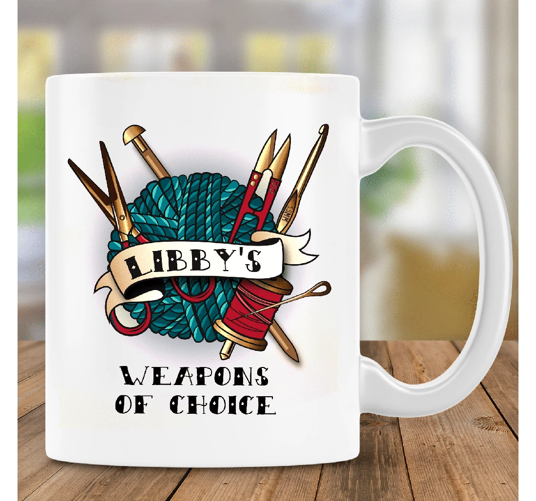 Personalized Weapons Of Choice Kintting For Knitter Ceramic Mug Print On Both Sides