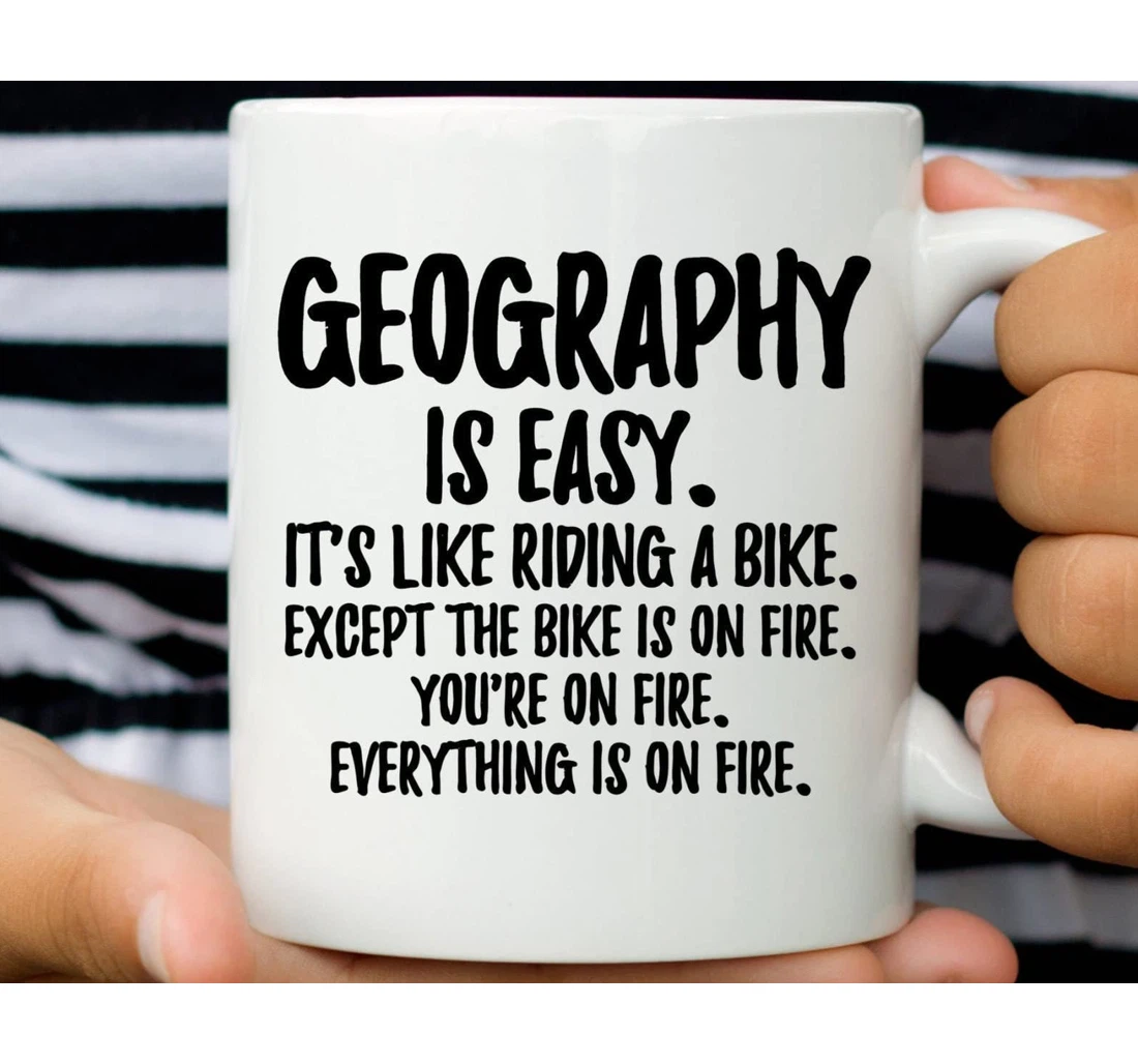 Geography Is Easy It's Like Riding A Bike Ceramic Mug Print On Both Sides