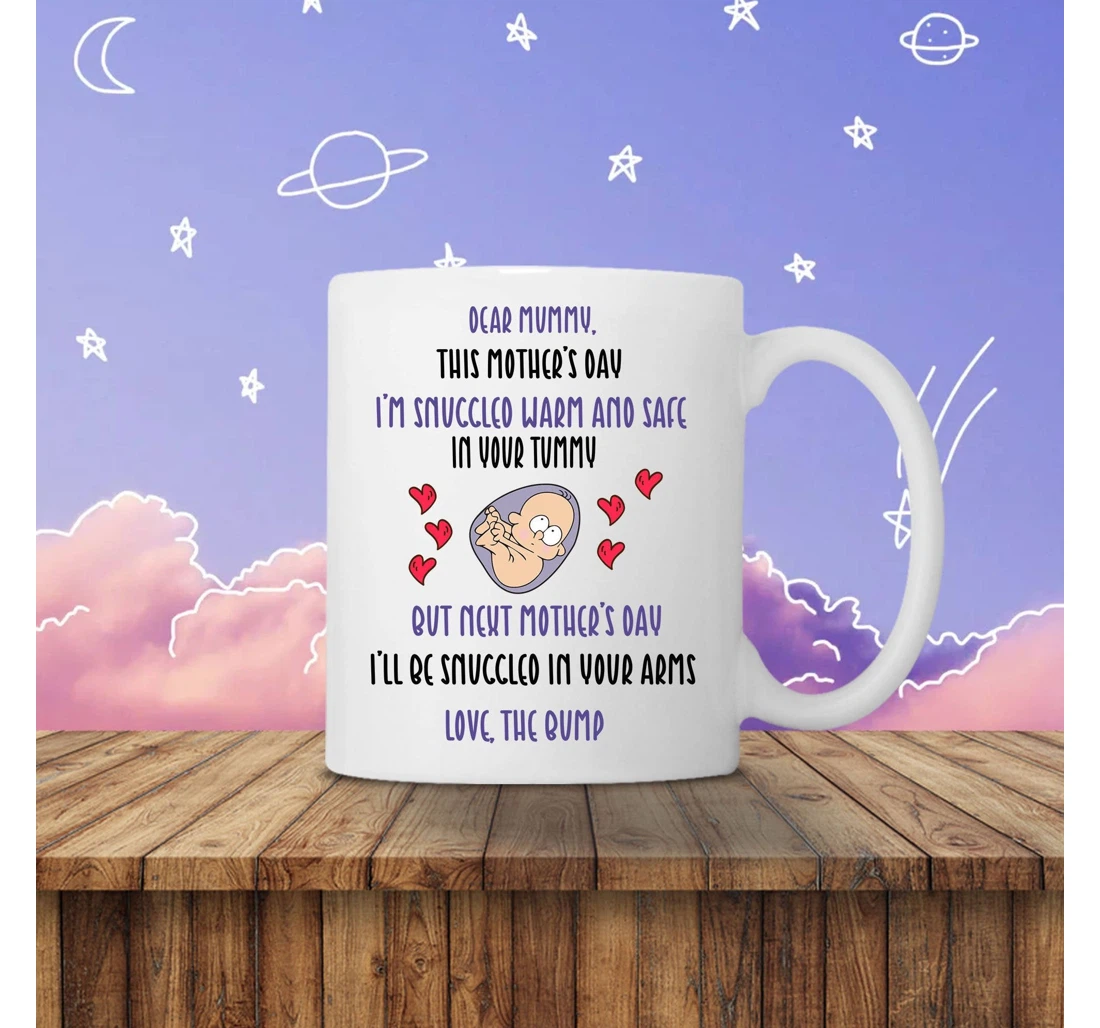 Personalized Mother Day I'll Be Snuggled In Your Arms Ultrasound For First Mom New Mom Expectant Mom Pregnant Mom For First Funny Ceramic Mug Print On Both Sides