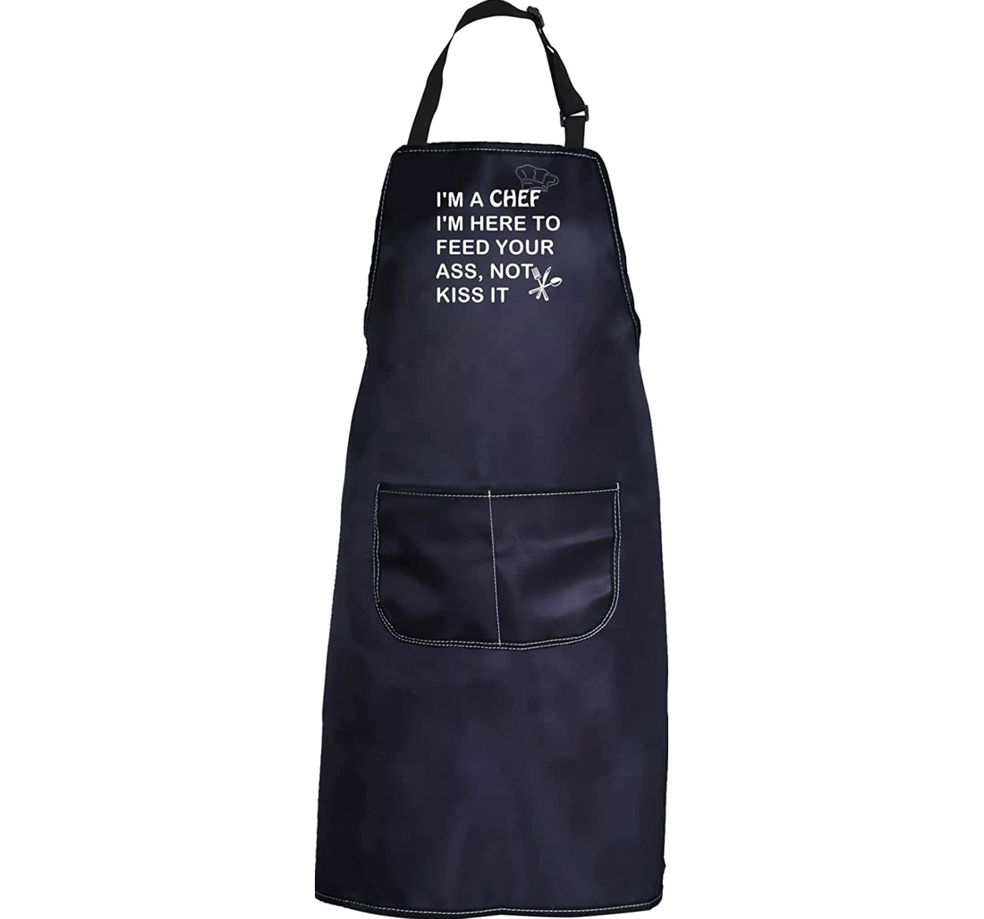 Novelty Chef Gift Funny Chef I’m A Chef I’m Here To Feed Ass Not Kiss It Pocket Apron