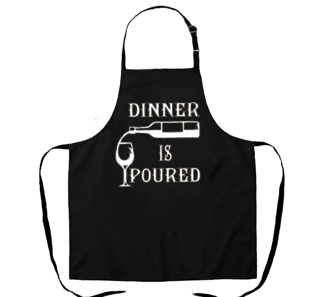 Dinner Is Poured Gifts Her Wine Lover Funny Funny Wine Apron